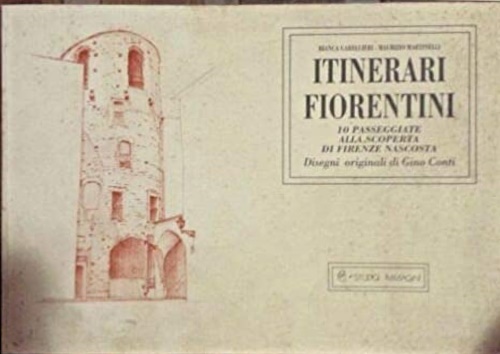 9788885193017-Itinerari fiorentini. 10 passeggiate alla scoperta di Firenze nascosta.