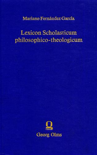 9783487052212-Lexicon Scholasticum philosophico theologicum. In quo termini, definitiones, dis