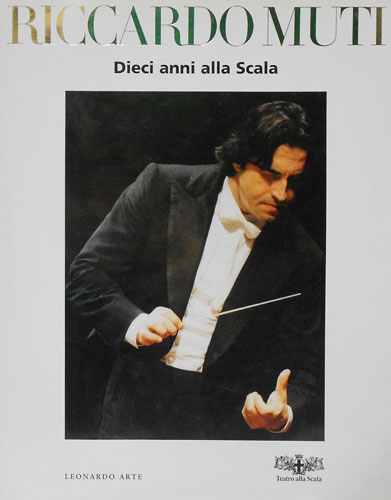 9788878136090-Riccardo Muti. Dieci anni alla Scala.