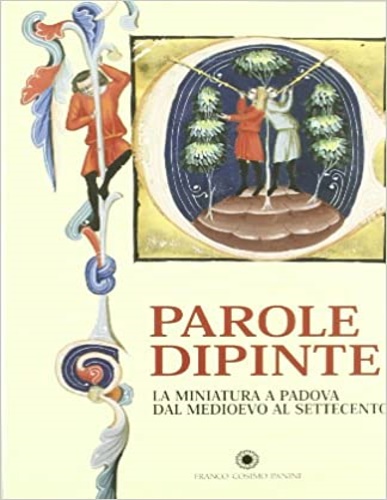 9788882900786-Parole dipinte. La Miniatura a Padova dal Medioevo al Settecento