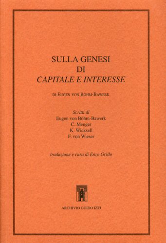 9788885760882-Sulla genesi di Capitale e interesse di Eugen von Bohm- Bawerk.