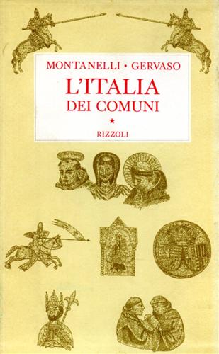 L'Italia dei comuni. Il Medio Evo dal 1000 al 1250.