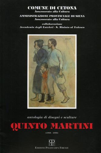 Quinto Martini (1908-1990). Antologia di disegni e sculture.
