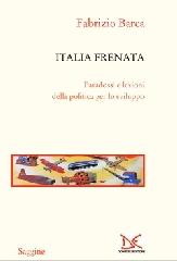 9788860360014-Italia frenata. Paradossi e lezioni della politica per lo sviluppo.