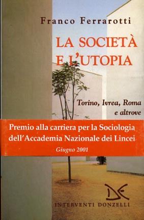 9788879896290-La società e l'utopia. Torino, Ivrea, Roma e altrove.