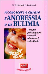 9788870316865-Riconoscere e curare l'anoressia e la bulimia. Terapie psicologiche, consigli al