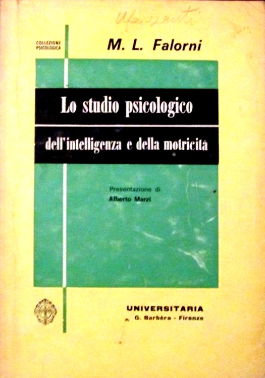 Lo studio psicologico dell'intelligenza e della motricità. Gli esami psicologici