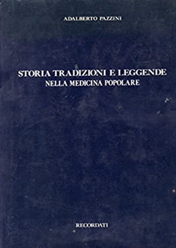 Storia, tradizioni e leggende nella medicina popolare.