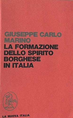 La formazione dello spirito borghese in Italia.