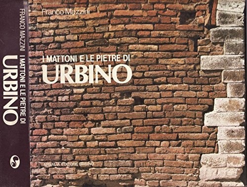 I mattoni e le pietre di urbino.