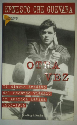 9788820029906-Otra Vez. Il diario inedito del secondo viaggio in America Latina 1953-1956.