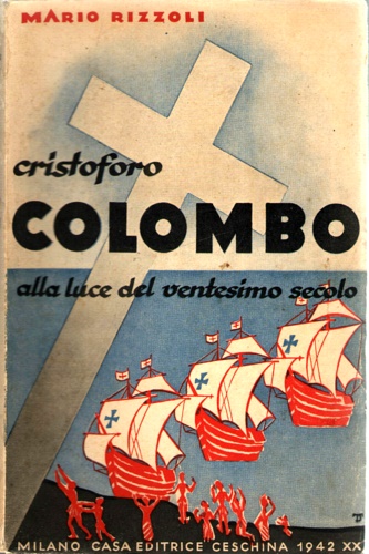 Cristoforo Colombo alla luce del ventesimo secolo.