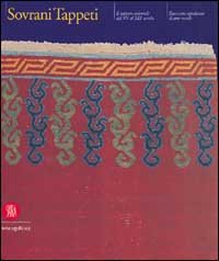 9788881185665-Sovrani Tappeti. Il tappeto orientale dal XV al XIX secolo. Duecento capolavori