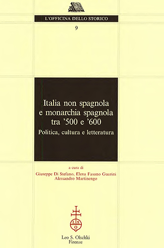 9788822258632-Italia non spagnola e monarchia spagnola tra ‘500 e ‘600. Politica, cultura e le