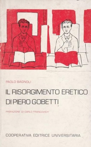 Il Risorgimento eretico di Piero Gobetti.
