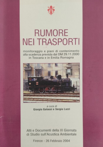 Rumore nei trasporti. Monitoraggio e piani di contenimento alla scadenza previst