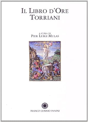 9788857000909-Il libro d'ore Torriani. Commentario al Codice.
