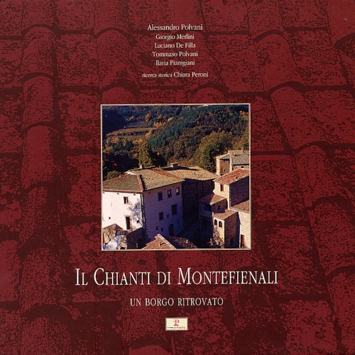 9788890107924-Il Chianti di Montefienali. Un borgo ritrovato.