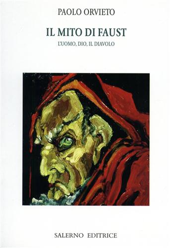 9788884025395-Il mito di Faust. L'uomo, Dio, il diavolo.