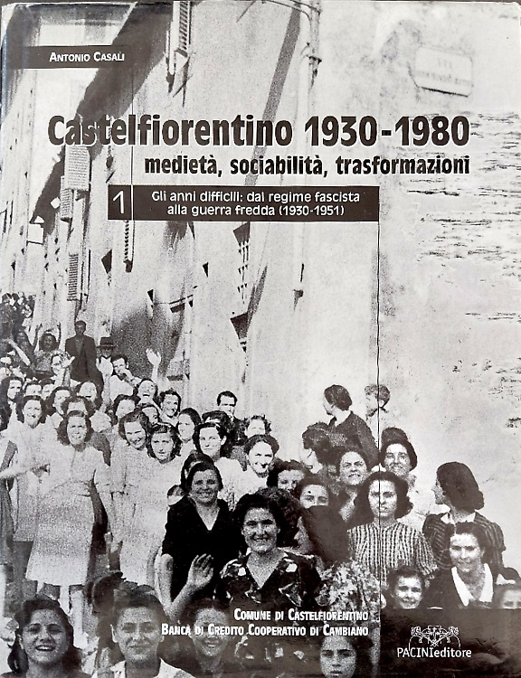 9788877815279-Castelfiorentino 1930-1980. Medietà, sociabilità, trasformazioni. Vol.II: Gli an