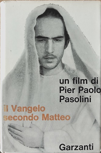 Il Vangelo secondo Matteo. Un film di Pier Paolo Pasolini.