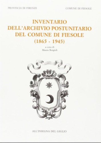 Inventario dell'archivio postunitario del Comune di Fiesole. 1865-1945.