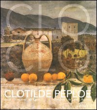 9788883472138-Clotilde Peploe. 1915-1997. Dalla Toscana all'Egeo. Tuscany to the Aegean.