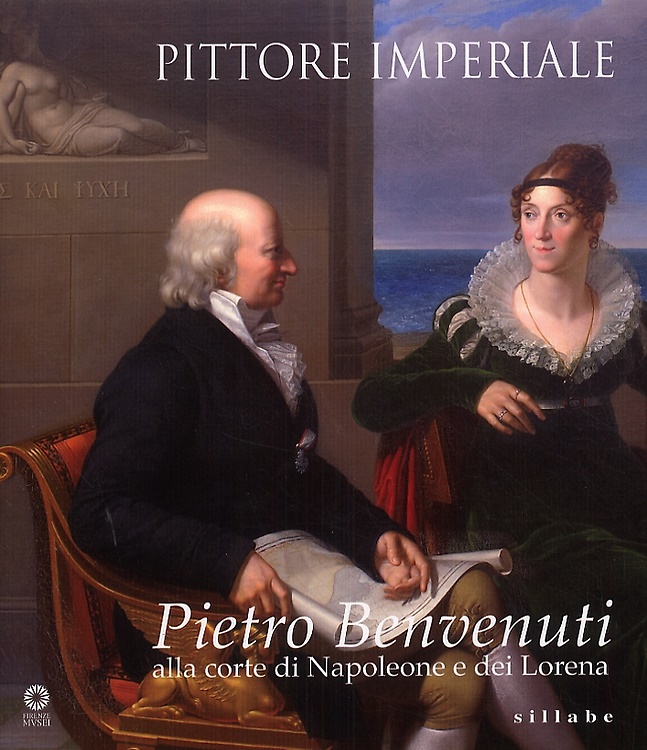 9788883474842-Pittore imperiale. Pietro Benvenuti alla corte di Napoleone e dei Lorena.