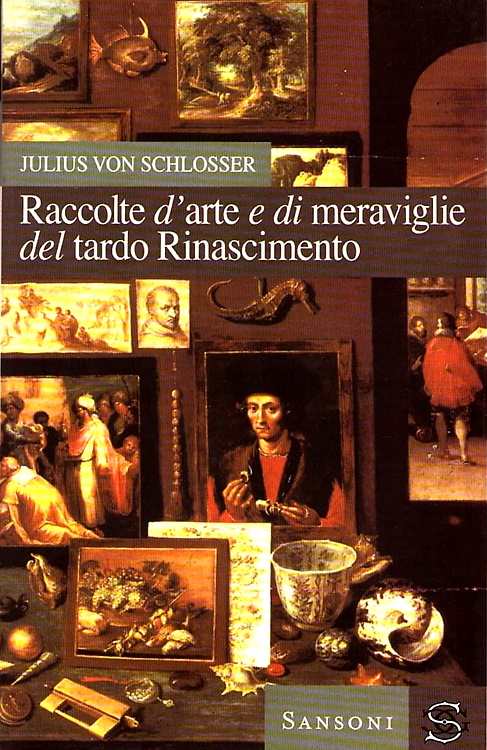 9788838318498-Raccolte d'arte e di meraviglie del tardo Rinascimento.