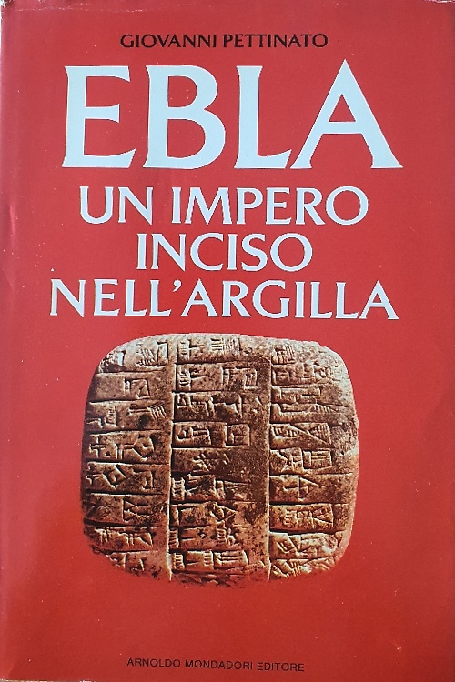 Ebla: un impero inciso nell' argilla.