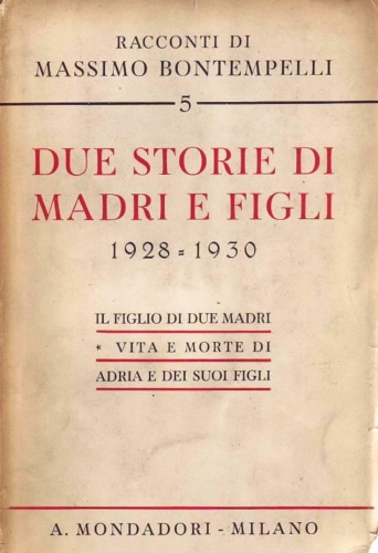 Due storie di madri e figli.Il figlio di due madri-Vita e morte di Adria e dei s