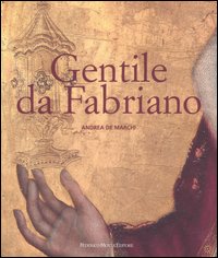 9788871795188-Gentile da Fabriano. Un viaggio nella pittura italiana alla fine del gotico.