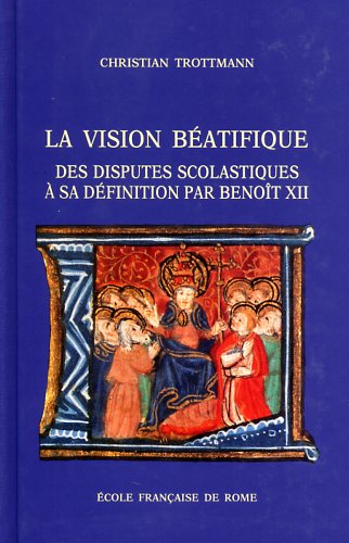 9782728303212-La vision béatifique des disputes scolastiques à sa définition par Benoît XII.