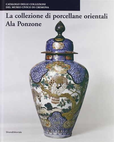 9788836608287-La collezione di porcellane orientali. Ala Ponzone.