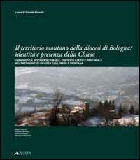 9788860553959-Il territorio montano della diocesi di Bologna: identità e presenza della Chiesa