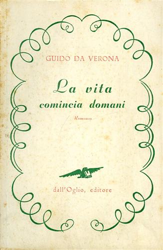 9788877180407-La vita comincia domani. Romanzo.