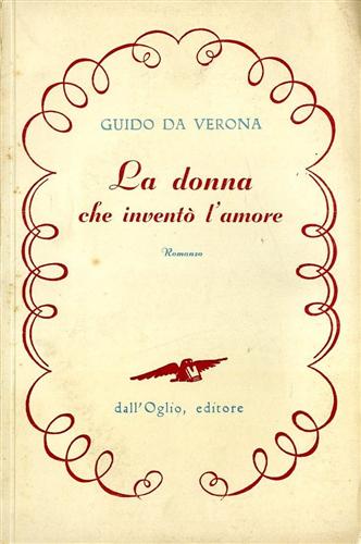 9788877180353-La donna che inventò l'amore. Romanzo.