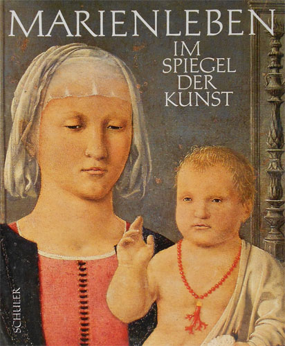 Das Marienleben im Spiegel der Kunst.
