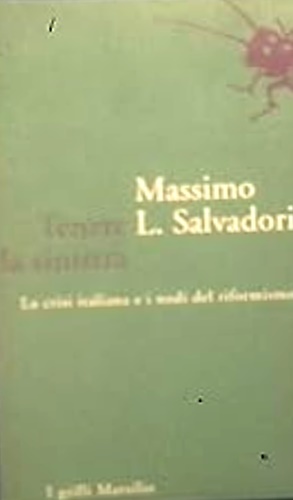 9788831757362-Tenere la Sinistra. La crisi italiana e i nodi del riformismo.