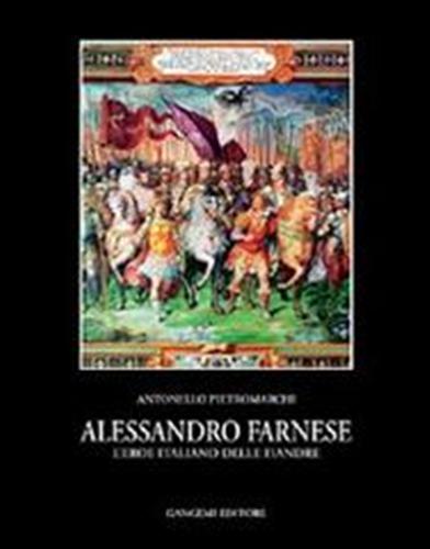9788874488520-Alessandro Farnese. L’eroe italiano delle Fiandre.