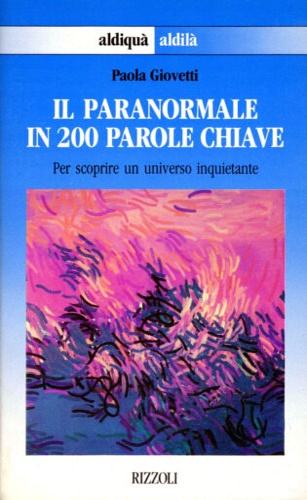 9788817840323-Il paranormale in 200 parole chiave. Per scoprire un universo inquietante.