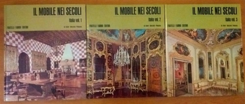 Il mobile nei secoli. Vol.I, II, III: Italia.