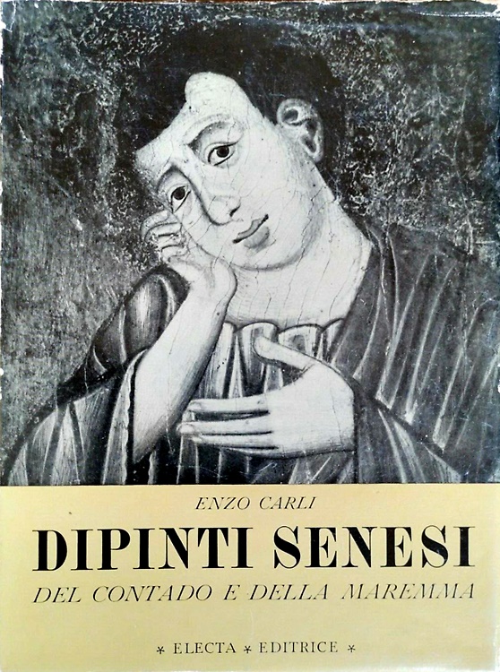 Dipinti senesi del contado e della Maremma.