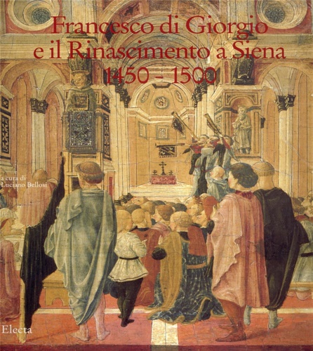 9788843543991-Francesco Di Giorgio e Il Rinascimento a Siena 1450-1500.