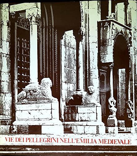 Vie dei pellegrini nell'Emilia Medievale.