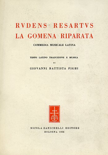 Rudens resartus, la gomena riparata. Commedia musicale latina.