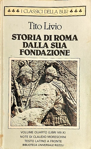 9788817123921-Storia di Roma dalla sua fondazione. Vol.IV (Libri VIII-X).