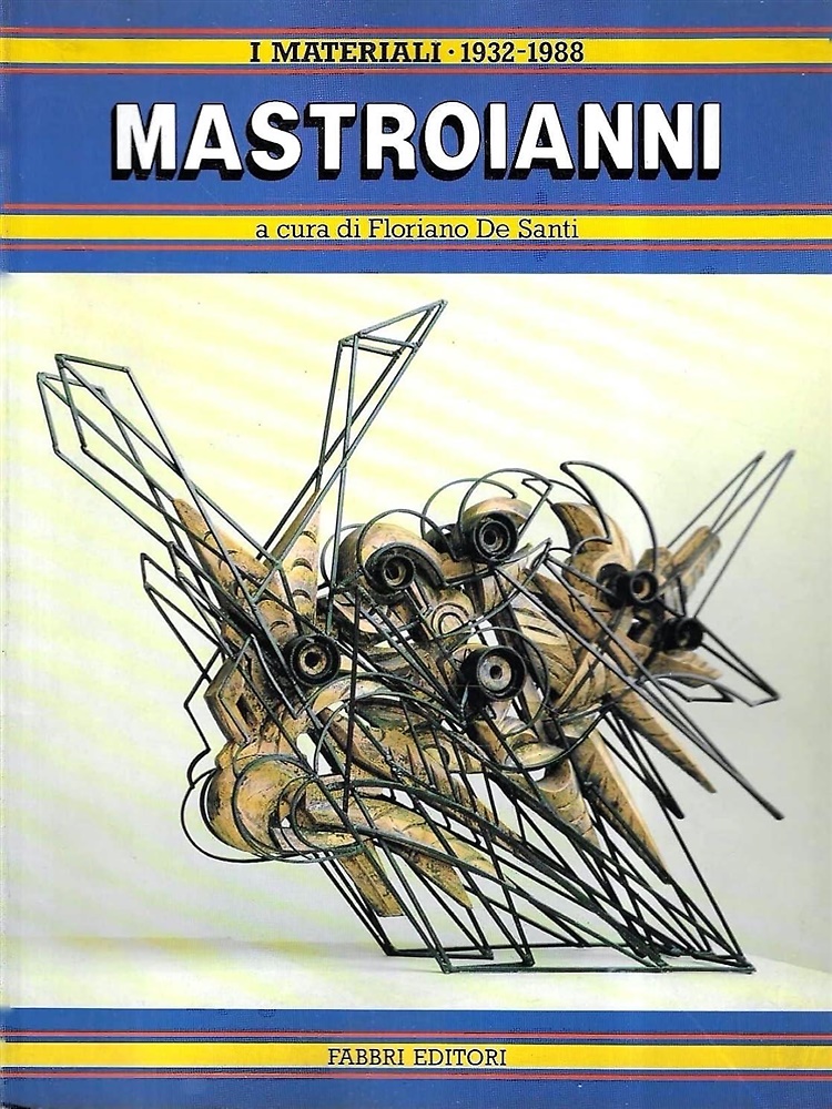 Mastroianni. I materiali 1932-1988.
