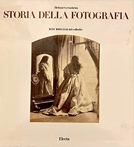 9788843522651-Storia della fotografia. 1850-1880. L'età del collodio.