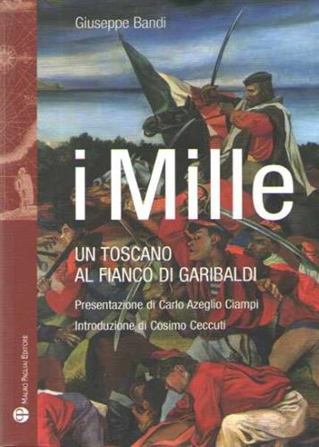 9788856401141-I Mille. Un toscano al fianco di Garibaldi.